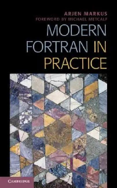 Modern FORTRAN in Practice (English, Arjen Markus)