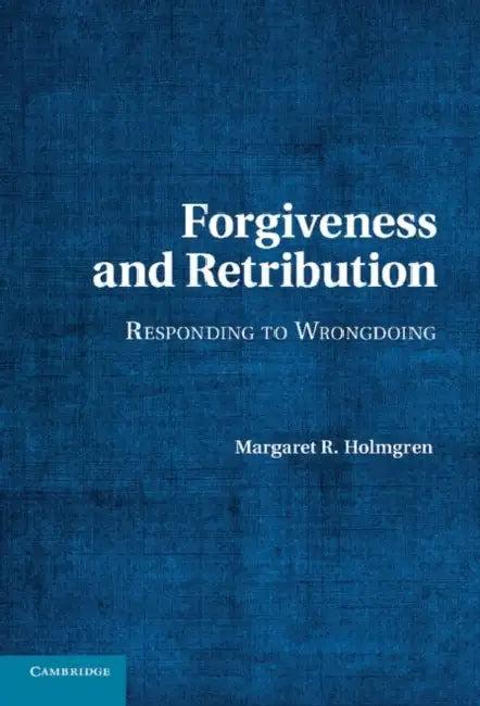 Forgiveness and Retribution (English, Margaret R. Holmgren)