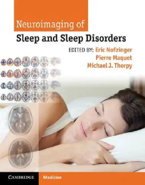 Neuroimaging of Sleep and Sleep Disorders (English, Eric Nofzinger | Pierre Maquet | Michael J. Thorpy)