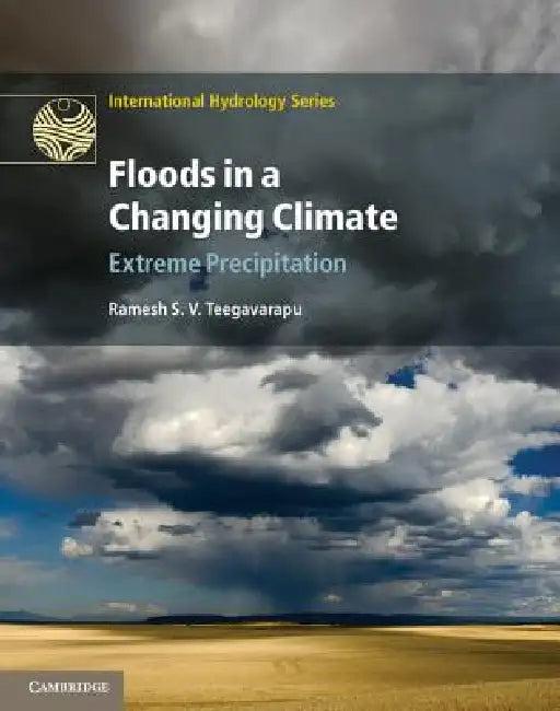 Floods in a Changing Climate (English, Ramesh S. V. Teegavarapu)