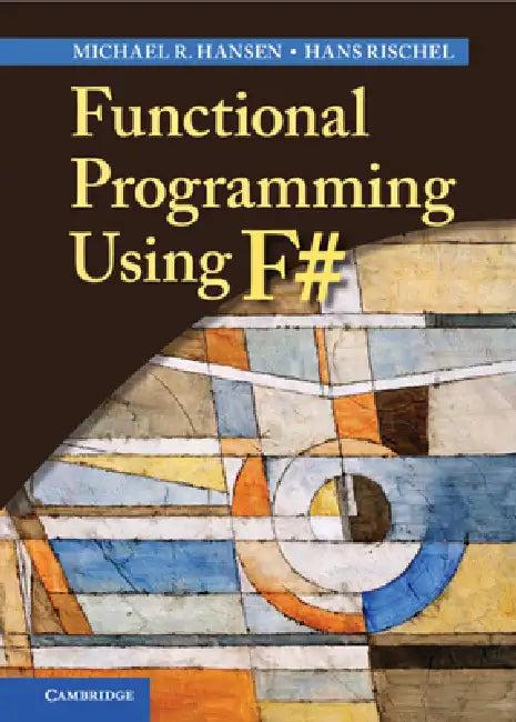 Functional Programming Using F# (English, Michael R. Hansen | Hans Rischel)