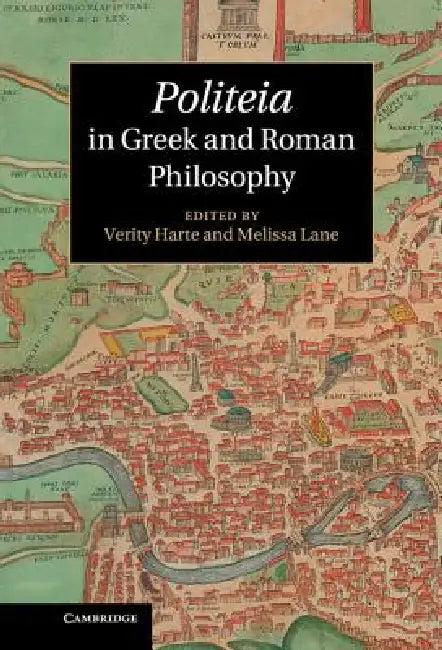 Politeia in Greek and Roman Philosophy (English, Verity Harte | Melissa Lane)