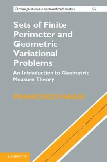 Sets of Finite Perimeter and Geometric Variational Problems (English, Francesco Maggi)