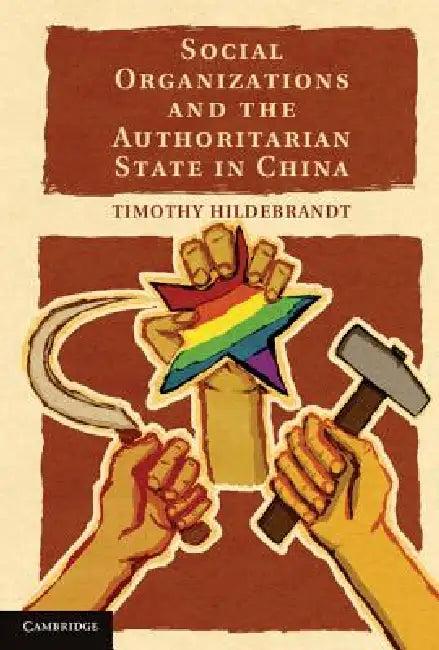 Social Organizations and the Authoritarian State in China (English, Timothy Hildebrandt)