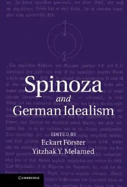 Spinoza and German Idealism (English, Eckart F. Rster | Yitzhak Y. Melamed | Eckart Forster)