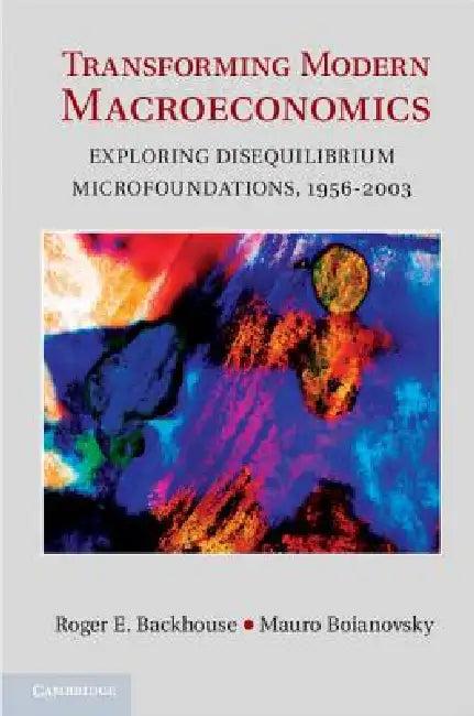 Transforming Modern Macroeconomics (English, Roger E. Backhouse | Mauro Boianovsky)