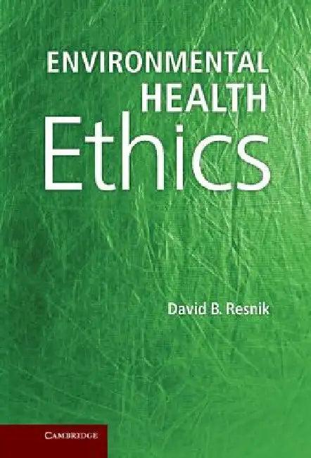 Environmental Health Ethics (English, David B. Resnik)