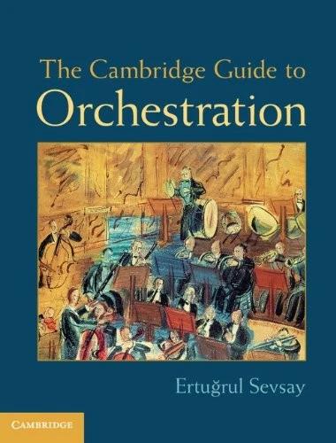 The Cambridge Guide to Orchestration (English, Ertuğrul Sevsay)