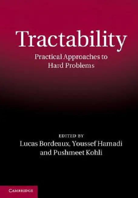 Tractability (English, Lucas Bordeaux | Youssef Hamadi | Pushmeet Kohli)