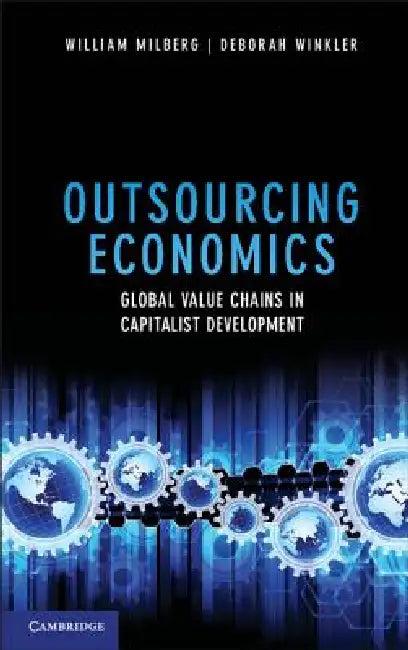 Outsourcing Economics (English, William Milberg | Deborah Winkler)