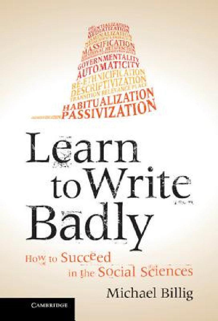Learn to Write Badly (English, Michael Billig)