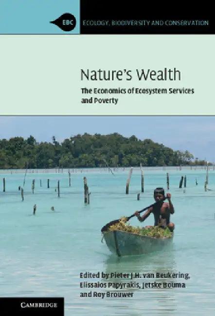 Nature's Wealth (English, Pieter J. H. Van Beukering | Elissaios Papyrakis | Jetske Bouma)