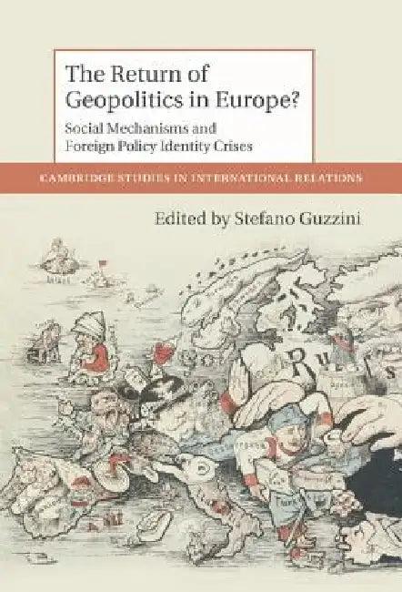 The Return of Geopolitics in Europe? (English, Stefano Guzzini)