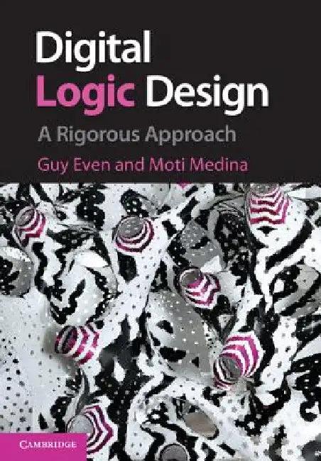 Digital Logic Design (English, Guy Even | Moti Medina)