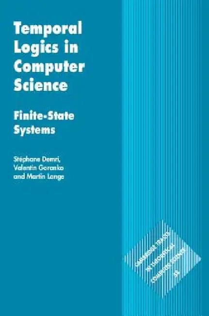 Temporal Logics in Computer Science (English, Stéphane Demri | Valentin Goranko | Martin Lange)
