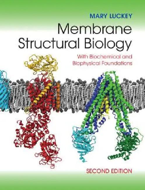 Membrane Structural Biology (English, Mary Luckey)