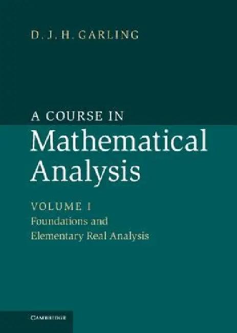 A Course in Mathematical Analysis (English, D. J. H. Garling)