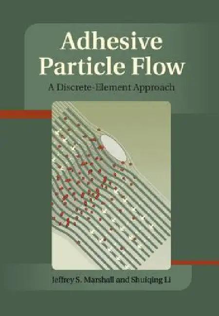 Adhesive Particle Flow (English, Jeffery S. Marshall | Shuiqing Li)