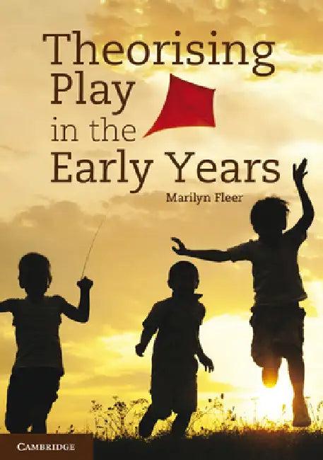 Theorising Play in the Early Years (English, Marilyn Fleer)