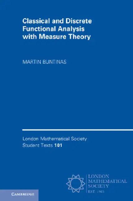 Classical and Discrete Functional Analysis with Measure Theory (English, Martin Buntinas)