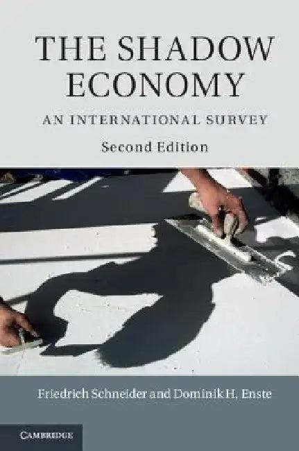 The Shadow Economy (English, Friedrich Schneider | Dominik H. Enste)