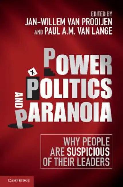 Power, Politics, and Paranoia (English, Jan-Willem Van Prooijen | Paul A. M. Van Lange)
