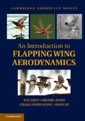 An Introduction to Flapping Wing Aerodynamics (English, Wei Shyy | Hikaru Aono | Chang-Kwon Kang)