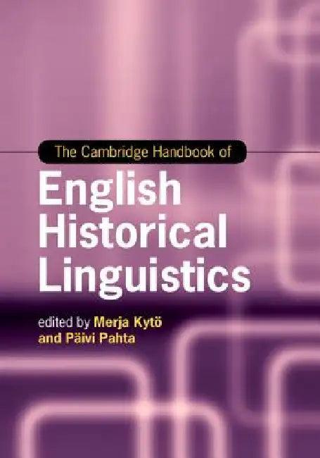 The Cambridge Handbook of English Historical Linguistics (English, Merja Kytö | Päivi Pahta)