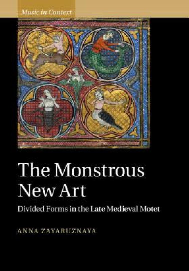 The Monstrous New Art (English, Anna Zayaruznaya)
