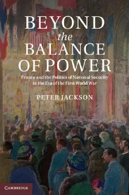 Beyond the Balance of Power (English, Peter Jackson)