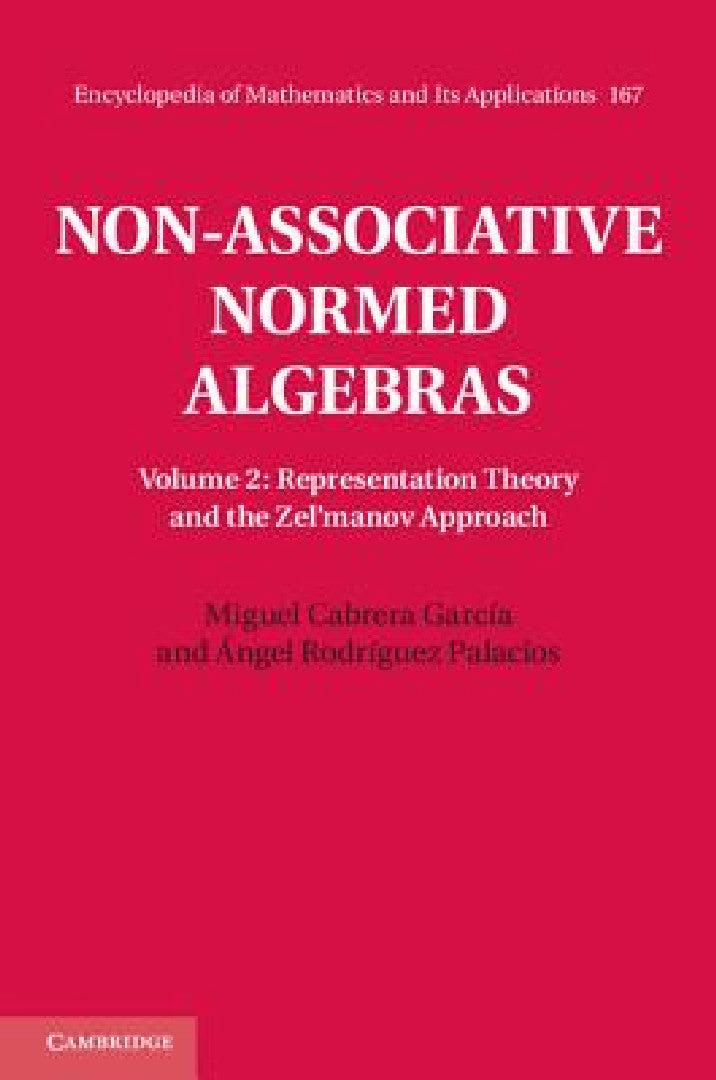 Non-Associative Normed Algebras (English, Miguel Cabrera García | Ángel Rodríguez Palacios)