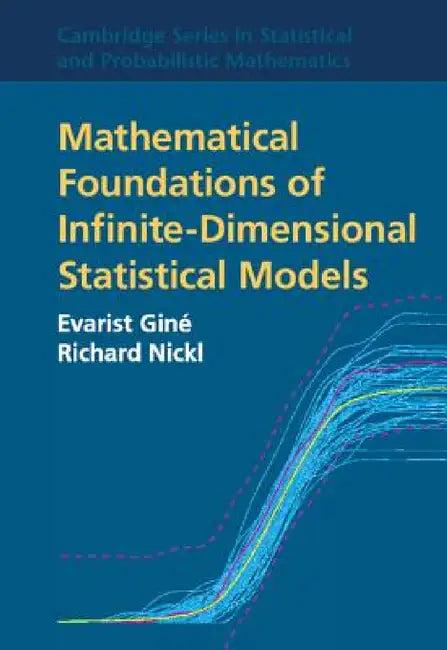 Mathematical Foundations of Infinite-Dimensional Statistical Models (English, Evarist Giné | Richard Nickl)