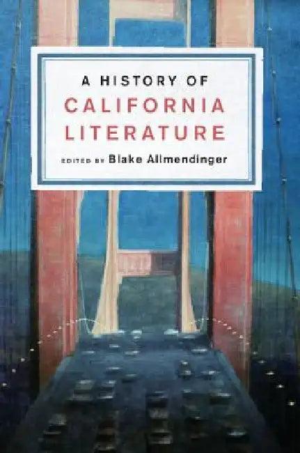 A History of California Literature (English, Blake Allmendinger)