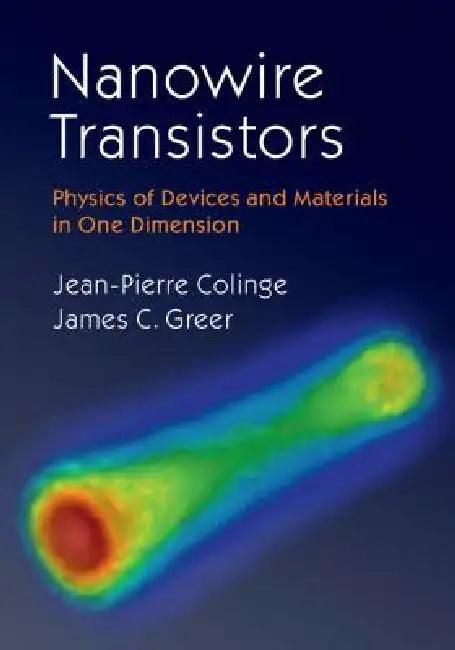 Nanowire Transistors (English, Jean-Pierre Colinge | James C. Greer)