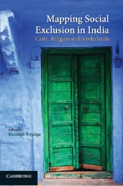 Mapping Social Exclusion in India (English, Paramjit S. Judge)