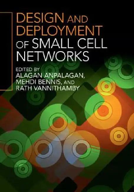 Design and Deployment of Small Cell Networks (English, Alagan Anpalagan | Mehdi Bennis | Rath Vannithamby)
