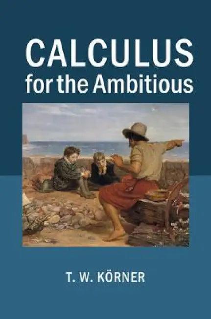 Calculus for the Ambitious (English, T. W. Körner)
