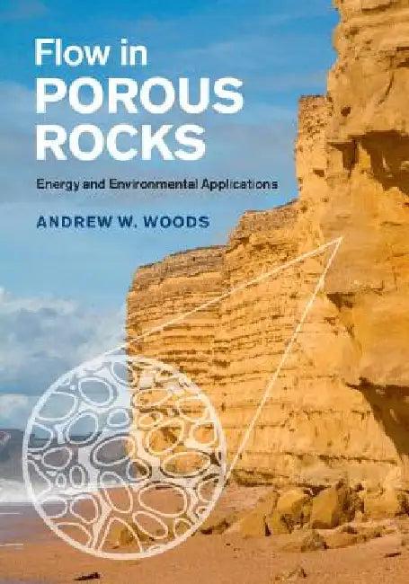 Flow in Porous Rocks (English, Andrew W. Woods)