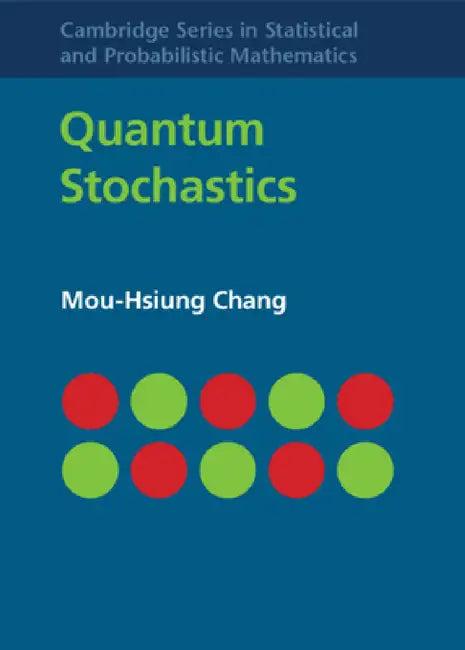 Quantum Stochastics (English, Mou-Hsiung Chang)