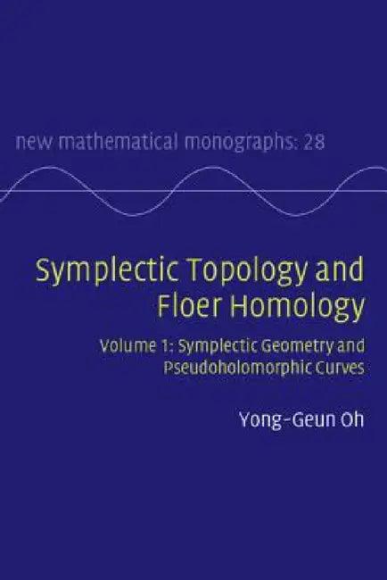 Symplectic Topology and Floer Homology (English, Yong-Geun Oh)