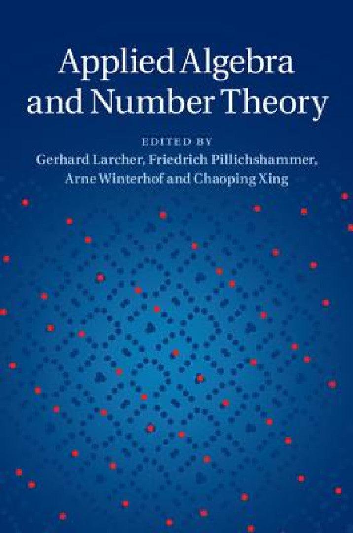 Applied Algebra and Number Theory (English, Gerhard Larcher | Friedrich Pillichshammer | Arne Winterhof)