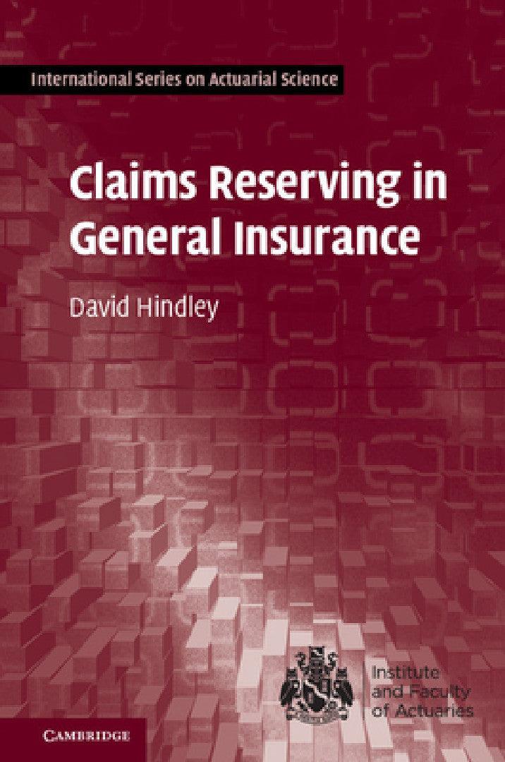Claims Reserving in General Insurance (English, David Hindley)