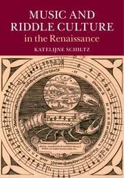 Music and Riddle Culture in the Renaissance (English, Katelijne Schiltz)