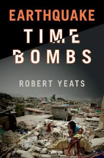 Earthquake Time Bombs (English, Robert Yeats)
