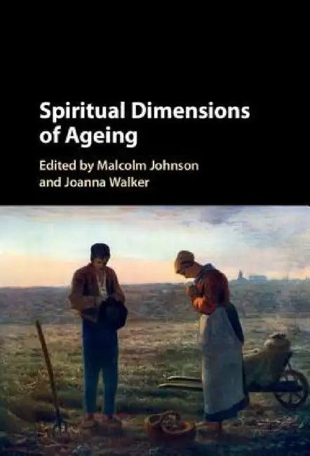 Spiritual Dimensions of Ageing (English, Malcolm Johnson | Joanna Walker)