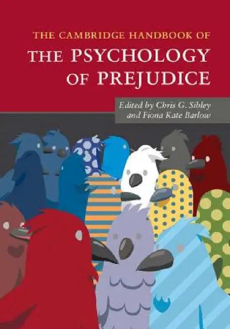The Cambridge Handbook of the Psychology of Prejudice (English, Chris G. Sibley | Fiona Kate Barlow)