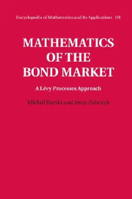 Mathematics of the Bond Market (English, Michal Barski | Jerzy Zabczyk)