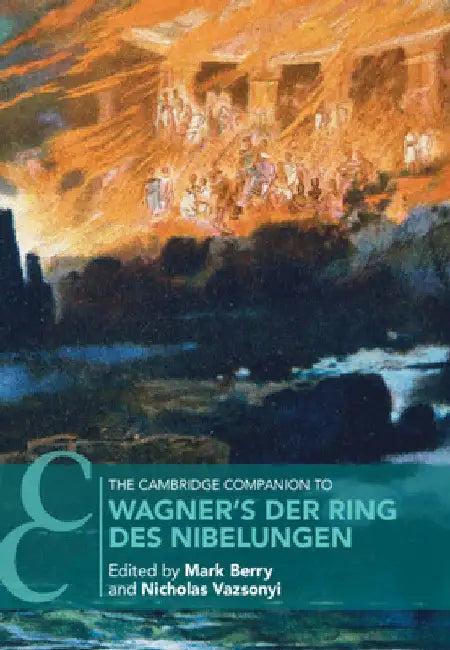 The Cambridge Companion to Wagner's Der Ring des Nibelungen (English, Mark Berry | Nicholas Vazsonyi)