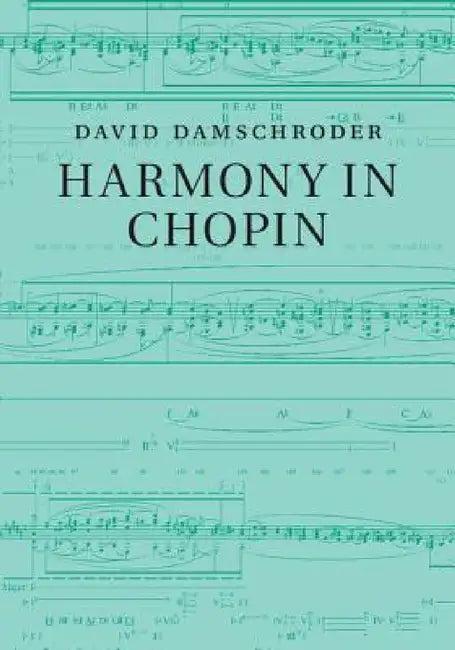 Harmony in Chopin (English, David Damschroder)
