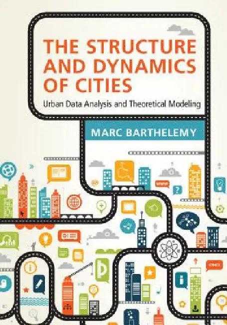 The Structure and Dynamics of Cities (English, Marc Barthelemy)